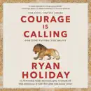 Download Courage Is Calling: Fortune Favors the Brave (Unabridged) MP3