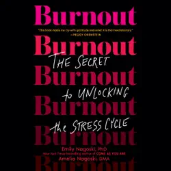 burnout: the secret to unlocking the stress cycle (unabridged) audiobook cover image
