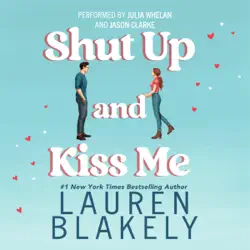 shut up and kiss me (unabridged) audiobook cover image