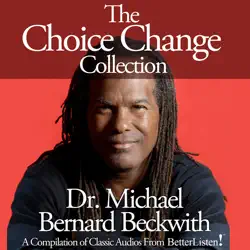 choice change choice compilation with michael bernard beckwith audiobook cover image