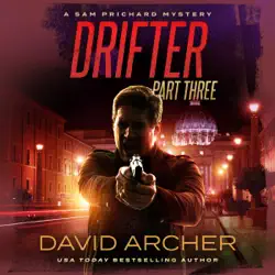 drifter, part three: a sam prichard mystery thriller (unabridged) audiobook cover image