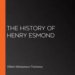 the history of henry esmond audiobook cover image