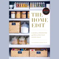 the home edit: a guide to organizing and realizing your house goals (includes refrigerator labels download) (unabridged) audiobook cover image