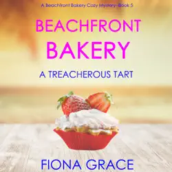 beachfront bakery: a treacherous tart (a beachfront bakery cozy mystery—book 5) audiobook cover image