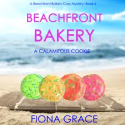 beachfront bakery: a calamitous cookie (a beachfront bakery cozy mystery—book 6) audiobook cover image