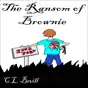 The Ransom of Brownie: Bubba, Book 4.5 (Unabridged)