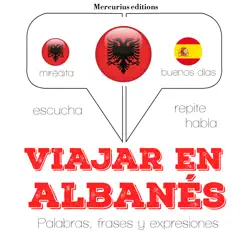 viajar en albanés: escucha, repite, habla : curso de idiomas imagen de portada de audiolibro