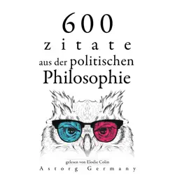 600 zitate aus der politischen philosophie audiobook cover image