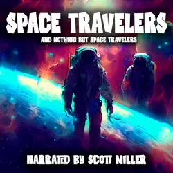 space travelers and nothing but space travelers audiobook cover image