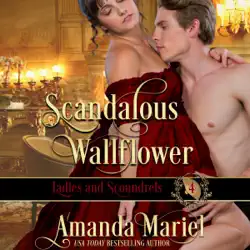 scandalous wallflower: ladies and scoundrels, book 4 (unabridged) audiobook cover image