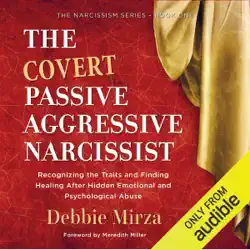 the covert passive-aggressive narcissist: recognizing the traits and finding healing after hidden emotional and psychological abuse (unabridged) audiobook cover image