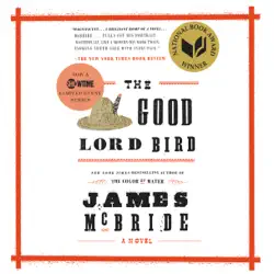 the good lord bird (national book award winner): a novel (unabridged) audiobook cover image