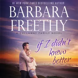 if i didn't know better: heartwarming contemporary romance! audiobook cover image