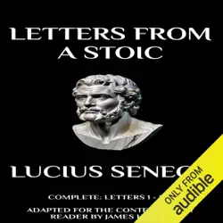 letters from a stoic: complete (letters 1 - 124) adapted for the contemporary reader (seneca) (unabridged) audiobook cover image