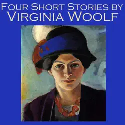 four short stories by virginia woolf audiobook cover image