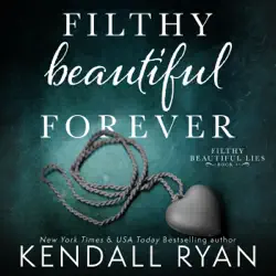 filthy beautiful forever: filthy beautiful lies, book 4 (unabridged) audiobook cover image