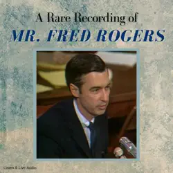 a rare recording of mr. fred rogers audiobook cover image