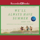 We'll Always Have Summer audiobook