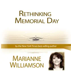 rethinking memorial day with marianne williamson audiobook cover image