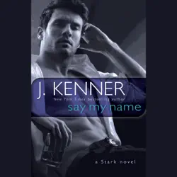 say my name: a stark novel (unabridged) audiobook cover image