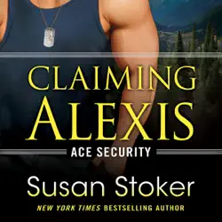 claiming alexis: ace security, book 2 (unabridged) audiobook cover image