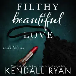 filthy beautiful love: filthy beautiful lies, book 2 (unabridged) audiobook cover image