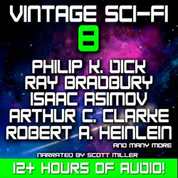 vintage sci-fi 8 - 29 science fiction classics from ray bradbury, isaac asimov, robert heinlein, jack williamson and more audiobook cover image