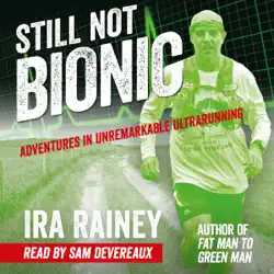 still not bionic: adventures in unremarkable ultrarunning (unabridged) audiobook cover image
