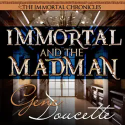 immortal and the madman: the immortal chronicles, book 3 (unabridged) audiobook cover image