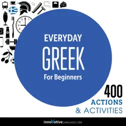 everyday greek for beginners - 400 actions & activities: beginner greek audiobook cover image