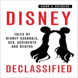 disney declassified: tales of real life disney scandals, sex, accidents and deaths (unabridged) audiobook cover image