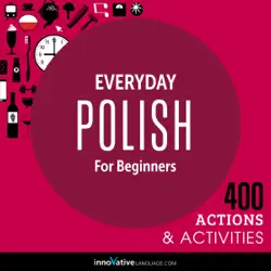 everyday polish for beginners - 400 actions & activities: beginner polish #1 (unabridged) audiobook cover image