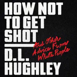 how not to get shot audiobook cover image