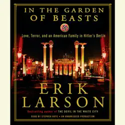in the garden of beasts: love, terror, and an american family in hitler's berlin (unabridged) audiobook cover image