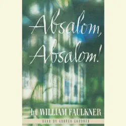 absalom, absalom! (unabridged) audiobook cover image