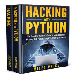 hacking: 2 books in 1 bargain: the complete beginner's guide to learning ethical hacking with python along with practical examples & the beginner's complete guide to computer hacking and pen. testing (unabridged) audiobook cover image