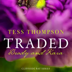 traded: brody and kara: cliffside bay series, book 1 (unabridged) audiobook cover image