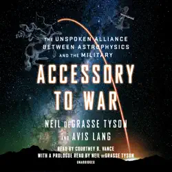 accessory to war: the unspoken alliance between astrophysics and the military (unabridged) audiobook cover image