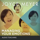 Managing Your Emotions: Instead of Your Emotions Managing You MP3 Audiobook