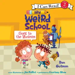 my weird school goes to the museum audiobook cover image