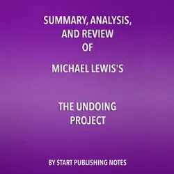 summary, analysis, and review of michael lewis's the undoing project: a friendship that changed our minds (unabridged) audiobook cover image