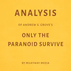 analysis of andrew s. grove's only the paranoid survive by milkyway media (unabridged) audiobook cover image