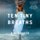 Ten Tiny Breaths (Unabridged) MP3 Audiobook