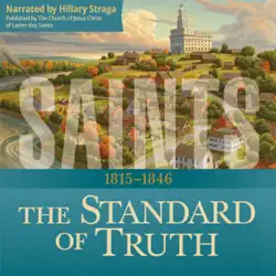 saints: the story of the church of jesus christ in the latter days: the standard of truth: 1815–1846 (unabridged) audiobook cover image