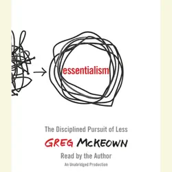 essentialism: the disciplined pursuit of less (unabridged) audiobook cover image
