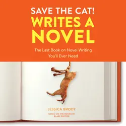 save the cat! writes a novel: the last book on novel writing you'll ever need (unabridged) audiobook cover image