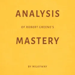 analysis of robert greene's mastery by milkyway (unabridged) audiobook cover image