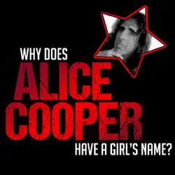 why does alice cooper have a girl's name? (original recording) audiobook cover image