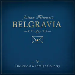 julian fellowes's belgravia episode 9 audiobook cover image