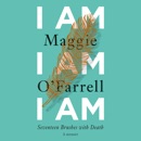 I Am, I Am, I Am: Seventeen Brushes with Death (Unabridged) MP3 Audiobook